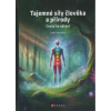 Schrotter Josef: Tajemné síly člověka a přírody - Cesty ke zdraví (existují síly mezi nebem a zemí, jež věda teprve pomalu odhaluje, ale lidé vnímají odedávna - energie míst, síla přírody, léčivý vliv