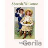 Abeceda Velikonoc - Valburga Vavřinová