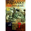 Hádanky naší minulosti/6 - Jasný pohled slepého krále - Jiří Bílek