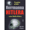 Pravdivý příběh Herrmanna Hitlera - syna Adolfa Hitlera - Odd Arild Ellingsen