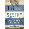 Tri sestry - Morrisová Heather