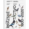 Pražské ptactvo 1800-2020 - Veleslav Wahl, Petr Voříšek, Jaroslav Cepák, Kateřina Ebelová, Jan Hora, Jakub Hošek, Hošek Jan, Ondžej Sedláček, Jaroslav Škopek