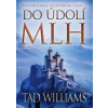 Do temnoty - 2. svazek - Tad Williams