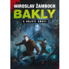Bakly - V objetí smrti - Miroslav Žamboch