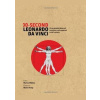 30-Second Leonardo Da Vinci - Marina Wallace, Martin Kemp, Ivy Press