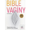 Bible vagíny (Jen Gunterová)
