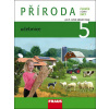 PŘÍRODA 5 učebnice - Ladislav Dvořák, Iva Frýzová, Jana Jůzlová