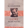 Lásky mojej matky
