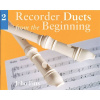 Recorder Duets From The Beginning: Book 2 - skladby pre zobcové flauty