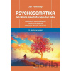 Psychosomatika pro lékaře, psychoterapeuty i laiky - Jan Poněšický