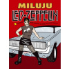 Miluju Led Zeppelin (Ellen Forney)