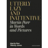 Utterly Lazy and Inattentive - Martin Parr, Wendy Jones, Penguin Books Ltd