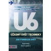 Úžasný svět techniky U6: Jak funguje svět - Radek Chajda, Kamila Teslíková, Eva Gargašová (ilustrácie)