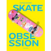 Skate Obsession - Charles Ravinski, Editions Flammarion