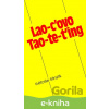 E-kniha Lao-c'ovo Tao-te-ťing - Lao-c, Květoslav Minařík
