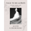 Talk to Me Always