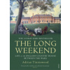 Long Weekend (Adrian Tinniswood)(Brožovaná)