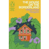 The House on the Borderland - William Hope Hodgson, Penguin Books Ltd