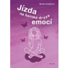 Jízda na horské dráze emocí - Monika Vosáhlová