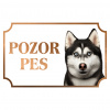 Sibírsky husky - Kovová tabuľka POZOR PES