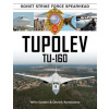 Tupolev Tu-160: Soviet Strike Force Spearhead