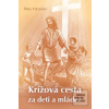 Krížová cesta za deti a… (Peter Paľonder)