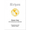 Kryon 1 - Konec času (Nové informace pro osobní mír) - Carroll Lee