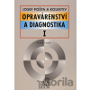 Opravárenství a diagnostika I - Josef Pošta a kol.