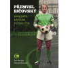 Přemysl Bičovský kanonýr kapitán fotbalista - Petr Nečada