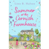 Summer at the Cornish Farmhouse - Linn B. Halton