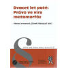 Dvacet let poté: Právo ve víru metamorfóz (z. Helena Jermanová, Zdeněk Masopust )