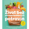 Život bez ultraspracovaných potravín - Rob Hobson