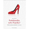 Podnikatelka nebo Popelka? - Jana Geršlová