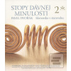 Stopy dávnej minulosti 2… (Pavel Dvořák)