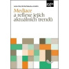 Mediace a reflexe jejích aktuálních trendů (Lenka Holá, Michal Malacka a kolektiv )