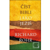 Číst Bibli jako Ježíš (Richard Rohr)