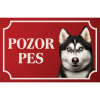 Sibírsky husky - Kovová tabuľka POZOR PES