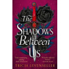 The Shadows Between Us