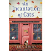 An Incantation of Cats - Clea Simon