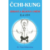 Čchi-kung pro zdraví a bojová umění - Jwing-ming Yang