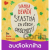 Šťastná za všech okolností - Ivanka Devátá, Marie Formáčková