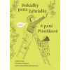 Pohádky pana Zahrádky a paní Pivoňkové - Radek Malý