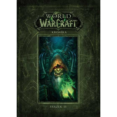 World of Warcraft: Kronika (Svazek 2) (Chris Metzen, Matt Burns, Robert Brooks)