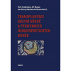 Transplantace kostní dřeně a periferních hematopoetických buněk - Jan Starý, Jiří Mayer, prof. MUDr. Petr Cetkovský Ph.D., Mariana Hrinčinová