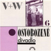 Osvobozené divadlo VI. - Jan Werich, Jiří Voskovec, Vítězslav Nezval, Josef Gruss, Otto Rádl (mp3 audiokniha)