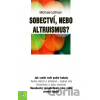 Sobectví, nebo altruismus? - Michael Laitman
