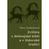 Zvířata v Hebrejské bibli a v židovské tradici - Věra Tydlitátová