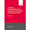 Evropské mezinárodní právo soukromé v kontextu pracovního práva - Tereza Kadlecová