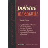 Pojistná matematika teorie a praxe - Cipra Tomáš
