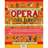 Opera nás baví - Marková Jiřina, Novotná Anna